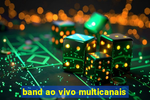 band ao vivo multicanais